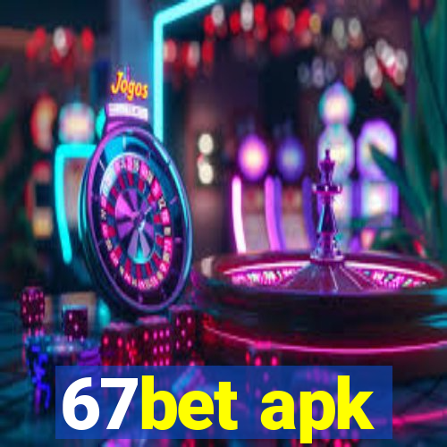 67bet apk